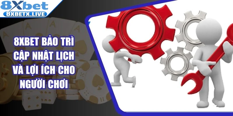 8Xbet bảo trì