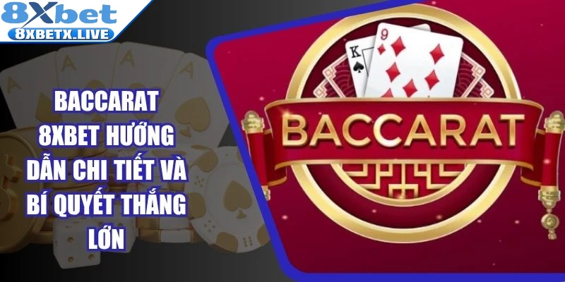 Baccarat 8Xbet