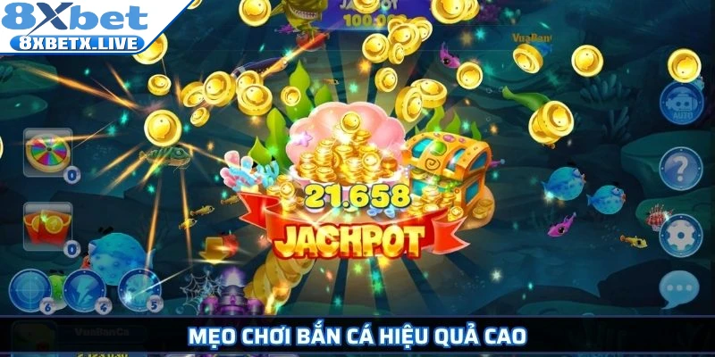Mẹo chơi bắn cá hiệu quả cao