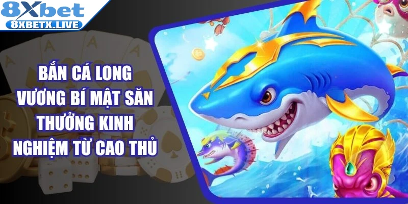 Bắn cá long vương