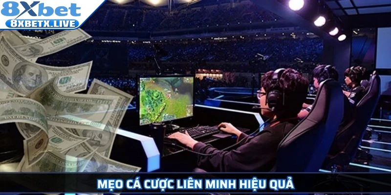Mẹo cá cược Liên Minh hiệu quả