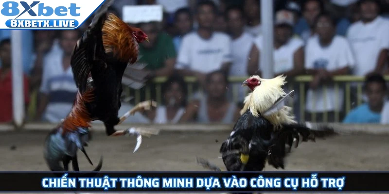 Chiến thuật thông minh dựa vào công cụ hỗ trợ 