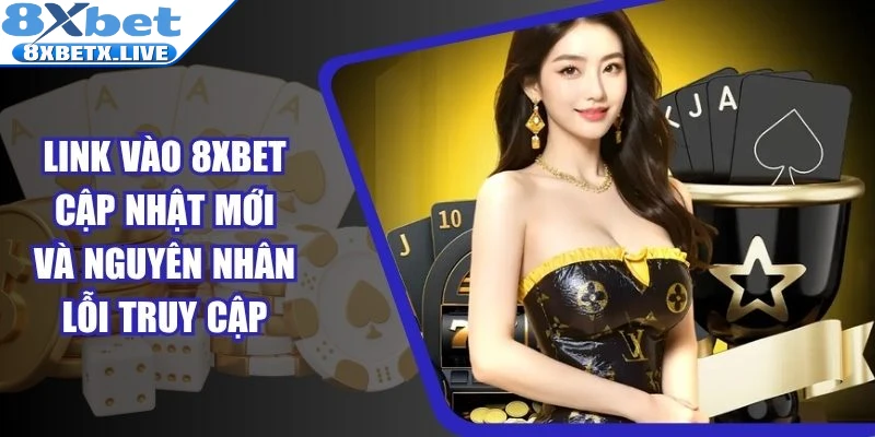 Link Vào 8Xbet