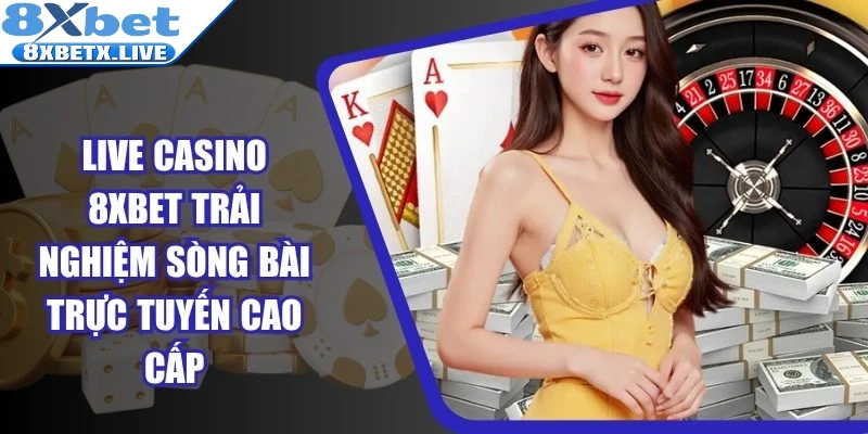 Live Casino 8Xbet
