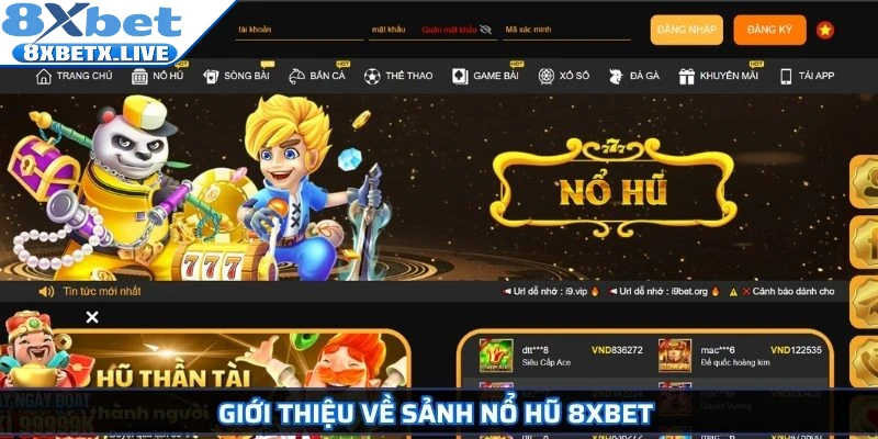 Giới thiệu về sảnh Nổ Hũ 8Xbet