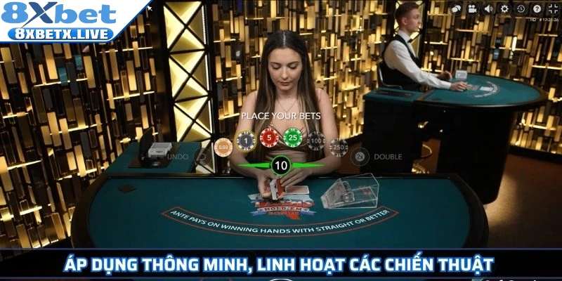 Áp dụng thông minh, linh hoạt các chiến thuật 