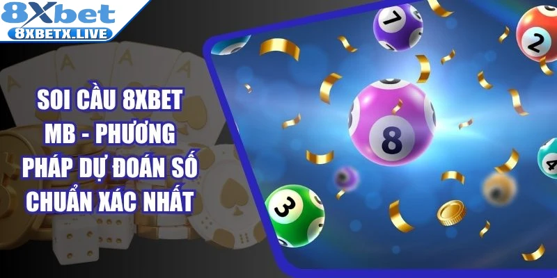 Soi cầu 8Xbet MB