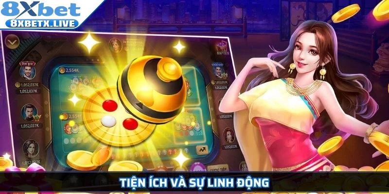 Tiện ích và sự linh động